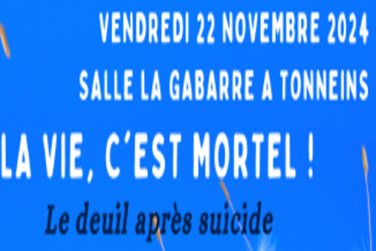 [Événement] La vie, c’est mortel ! Deuil après suicide – Tonneins