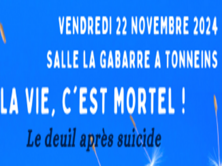 [Événement] La vie, c’est mortel ! Deuil après suicide – Tonneins