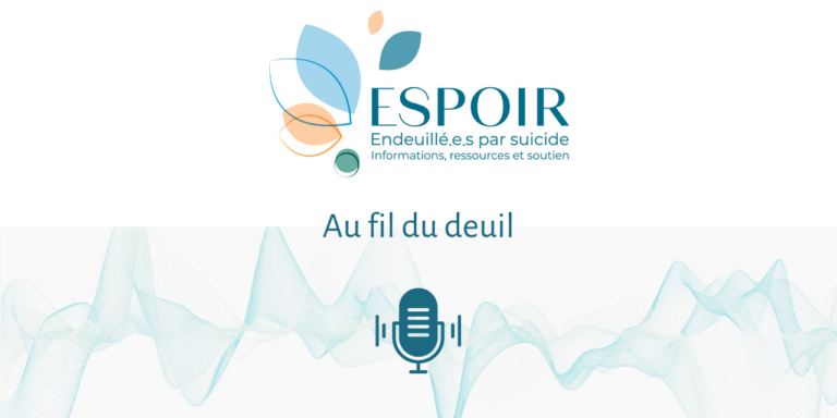 Podcast – Les stratégies pour surmonter la perte d’un proche par suicide